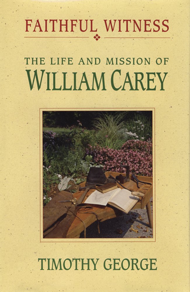Faithful Witness: The Life & Mission of William Carey Religion & Esotericism