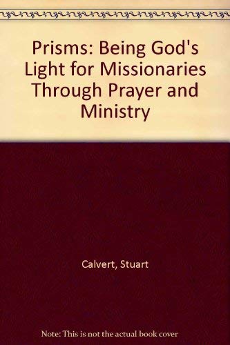 Prisms: Being God's Light for Missionaries Through Prayer and Ministry Books