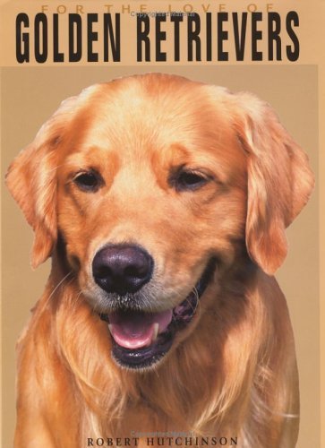 For the Love of Golden Retrievers Pets