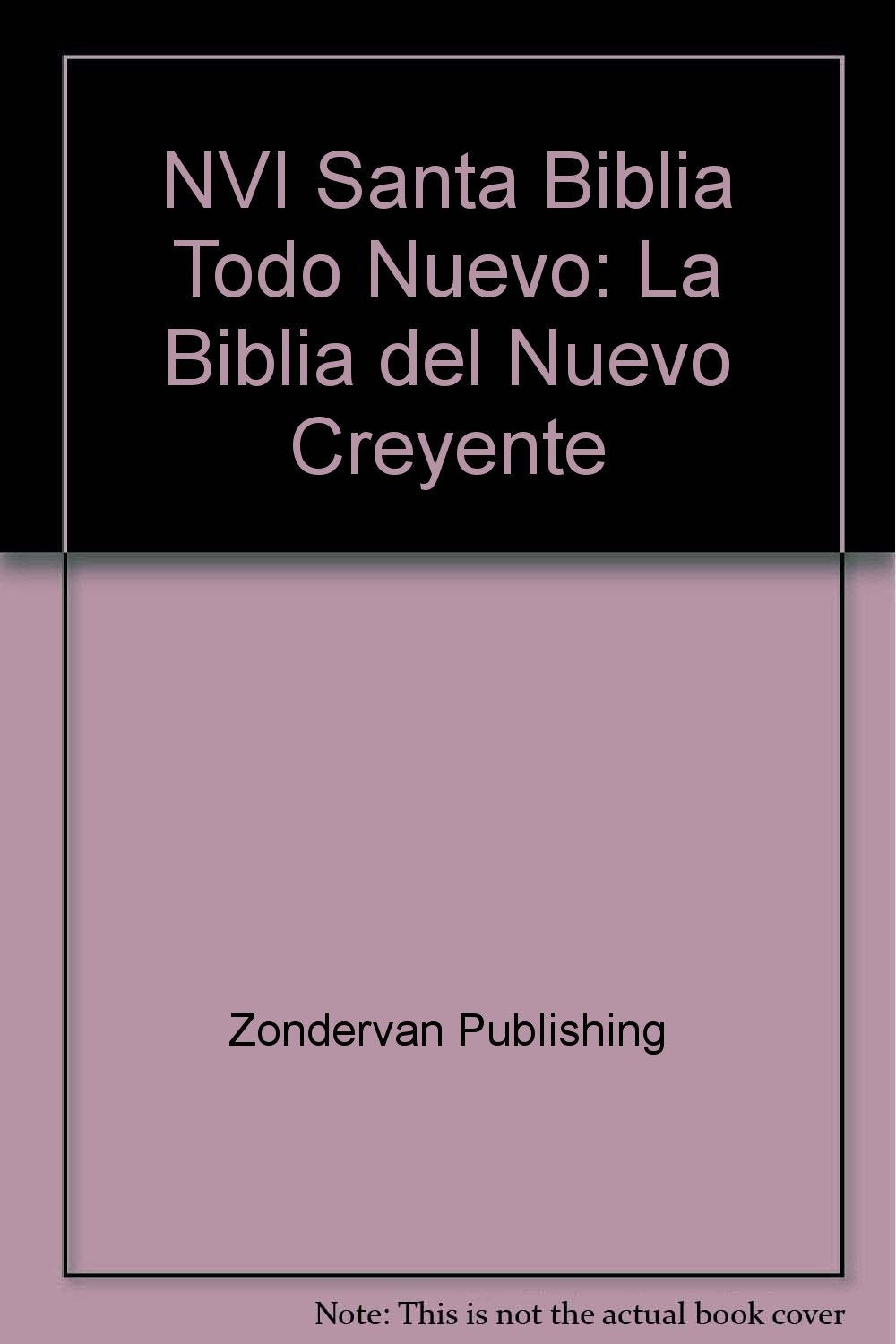 NVI Santa Biblia Todo Nuevo: La Biblia del Nuevo Creyente Religion & Esotericism