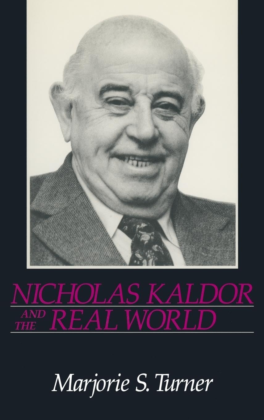 Nicholas Kaldor and the Real World Science