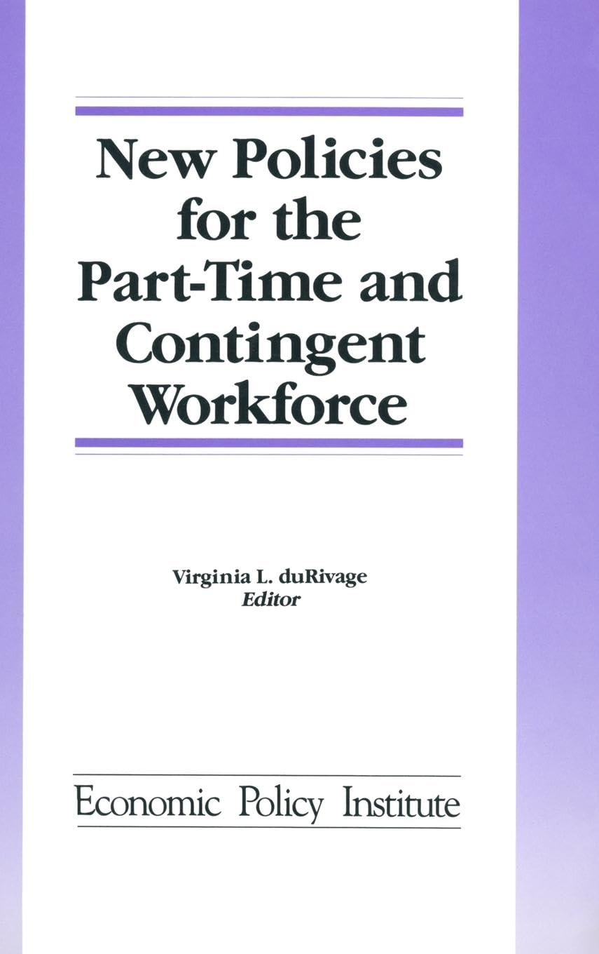 New Policies for the Part-time and Contingent Workforce Social Sciences