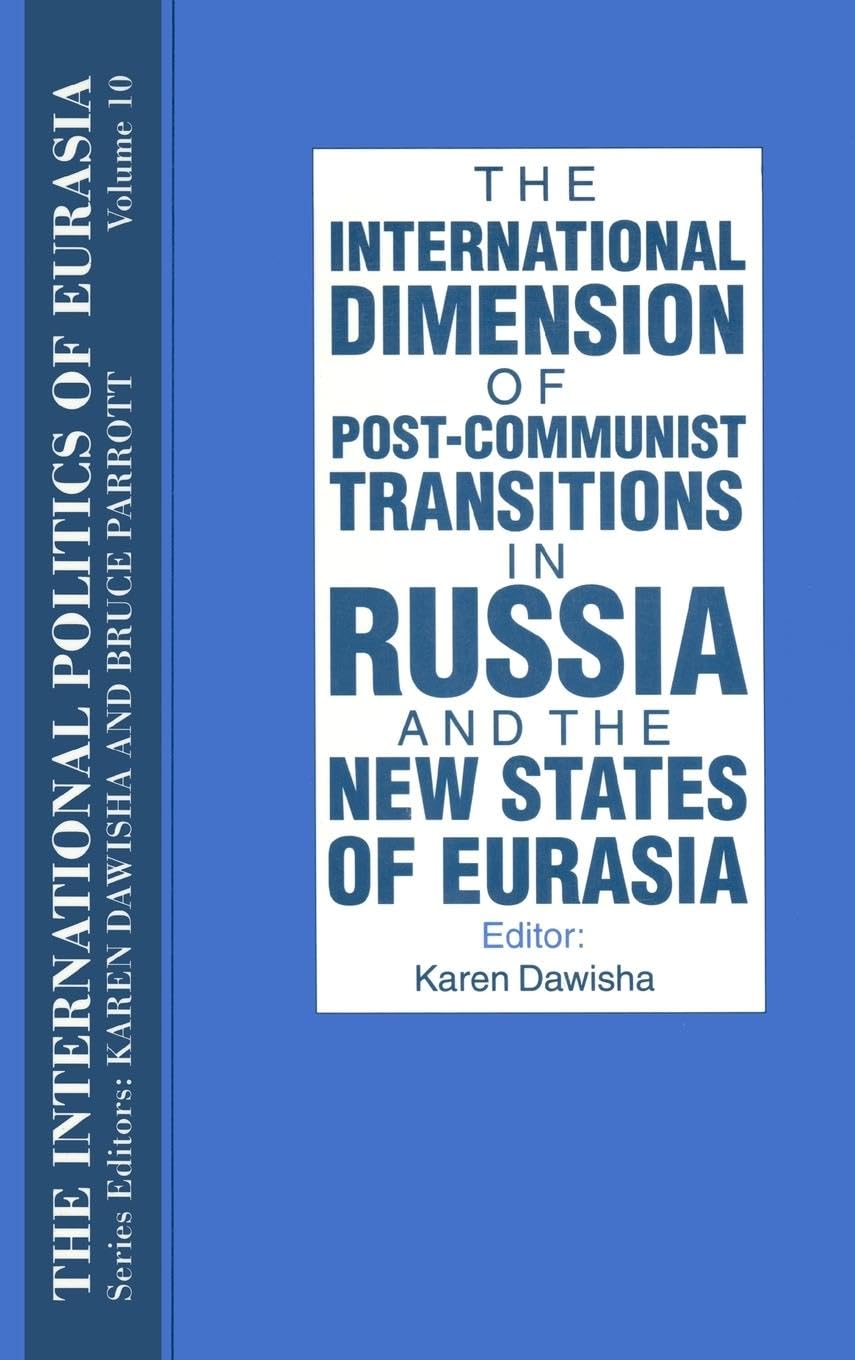 The International Politics of Eurasia Politics & History