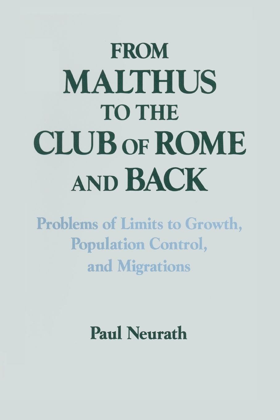 From Malthus to the Club of Rome and Back Law