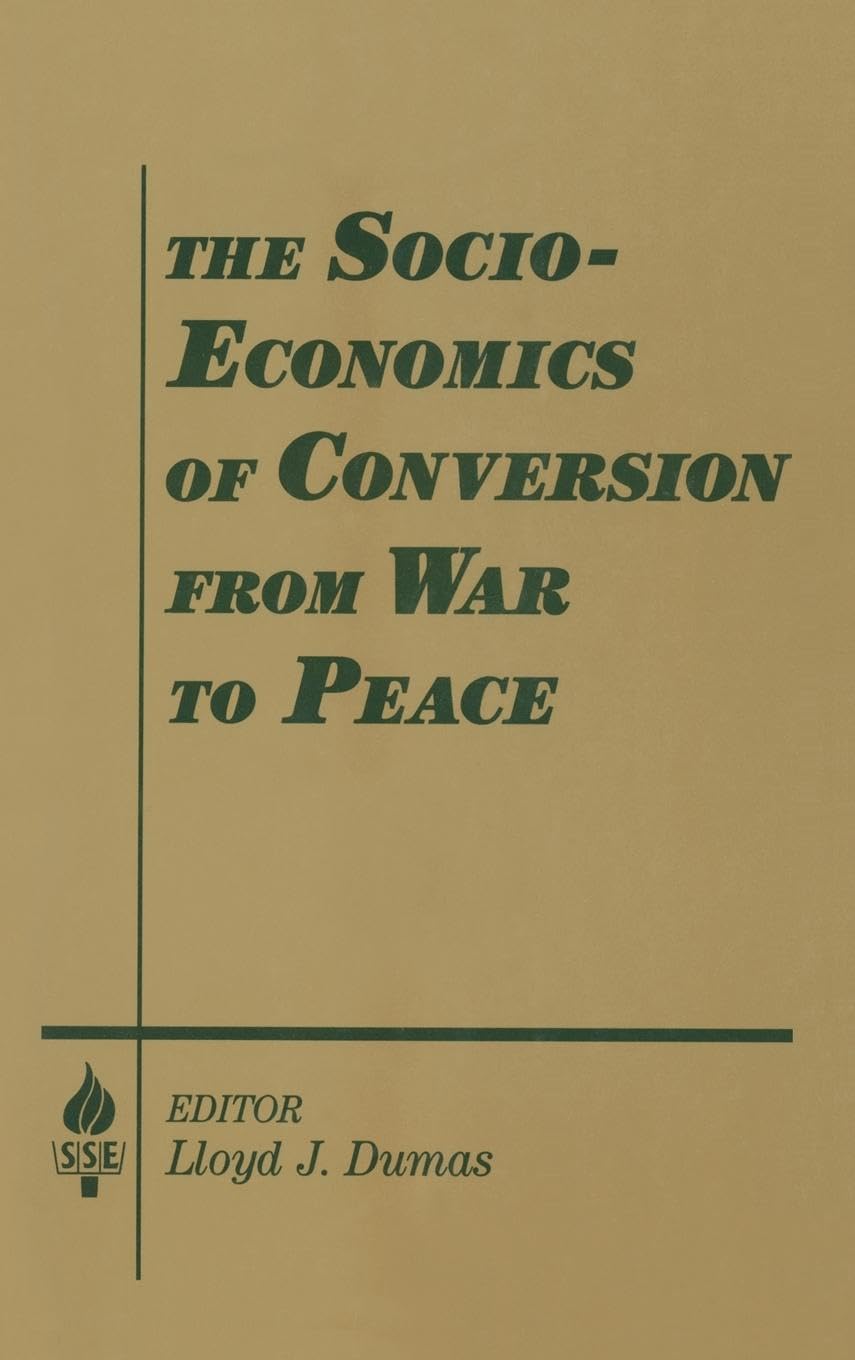 The Socio-economics of Conversion from War to Peace Social Sciences