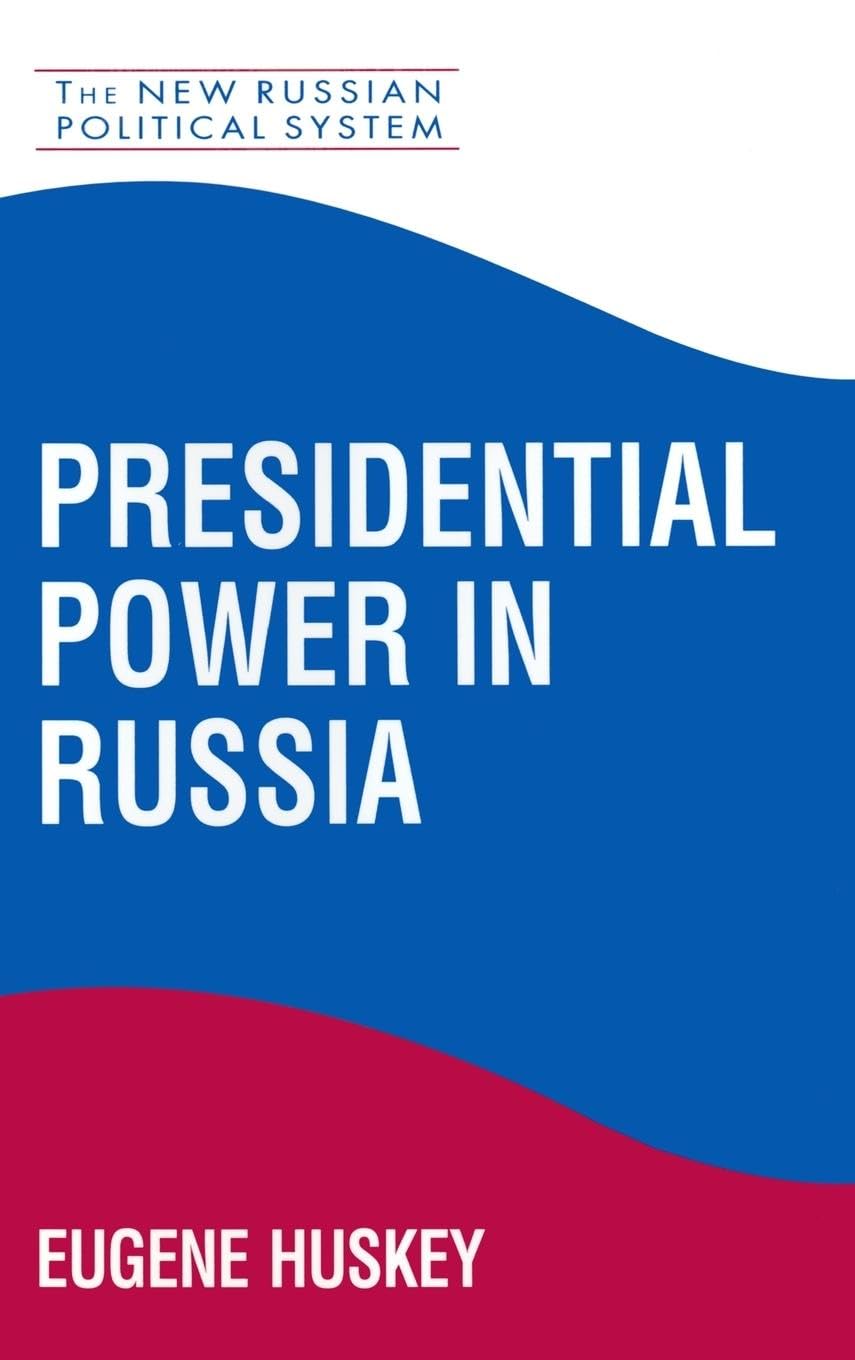 Presidential Power in Russia Social Sciences