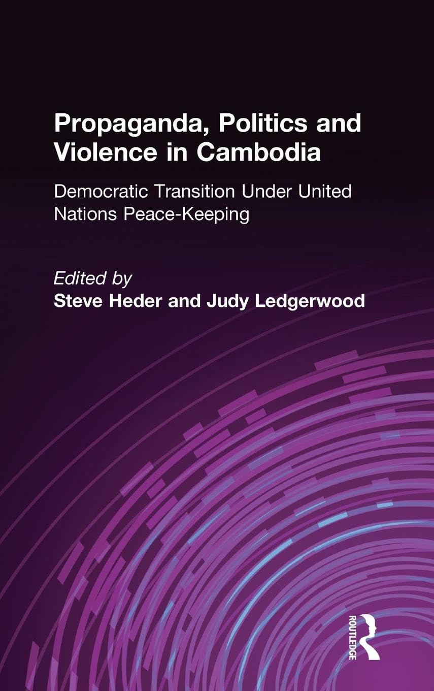 Propaganda, Politics and Violence in Cambodia Law