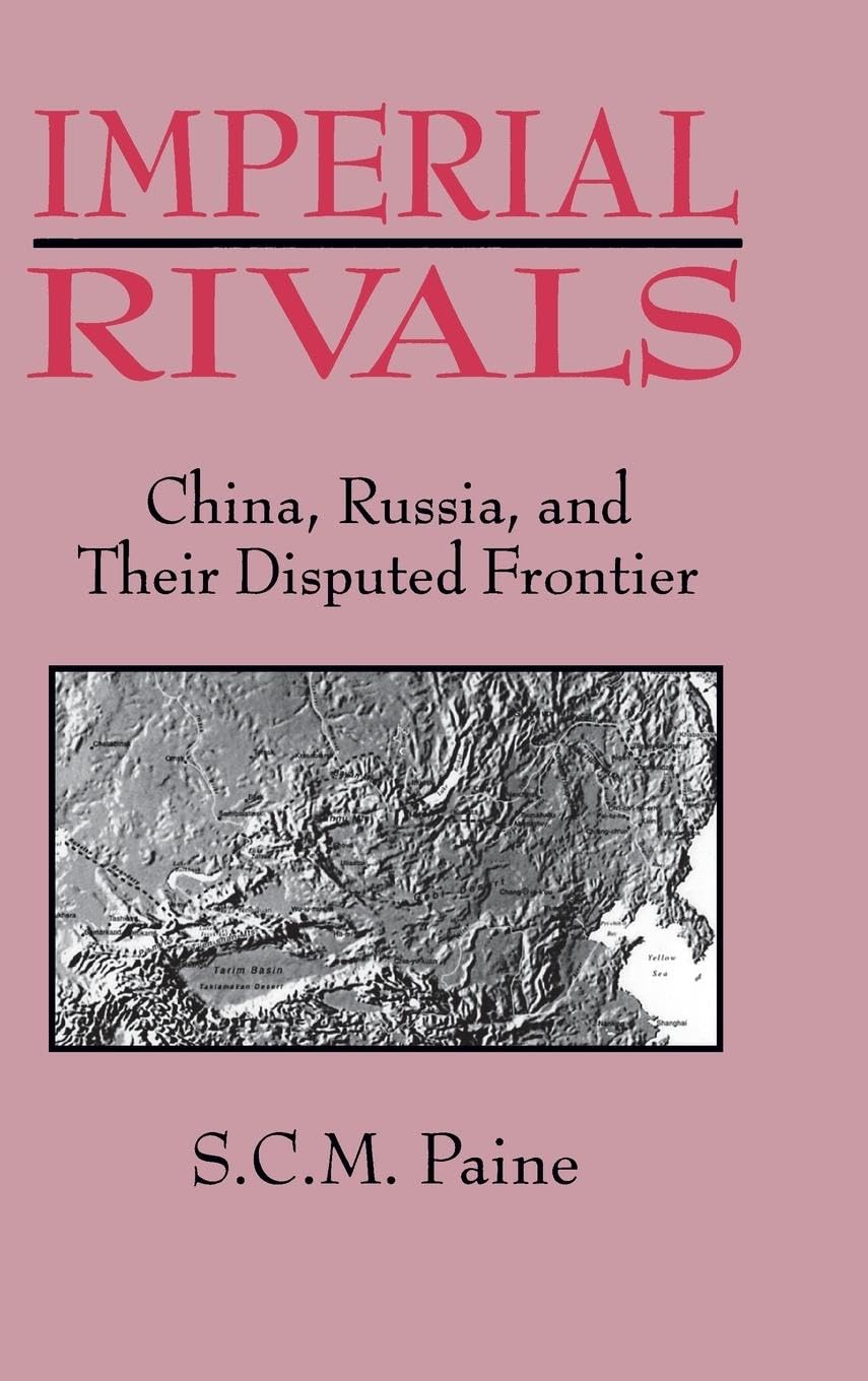 Imperial Rivals: China, Russia and Their Disputed Frontier Law