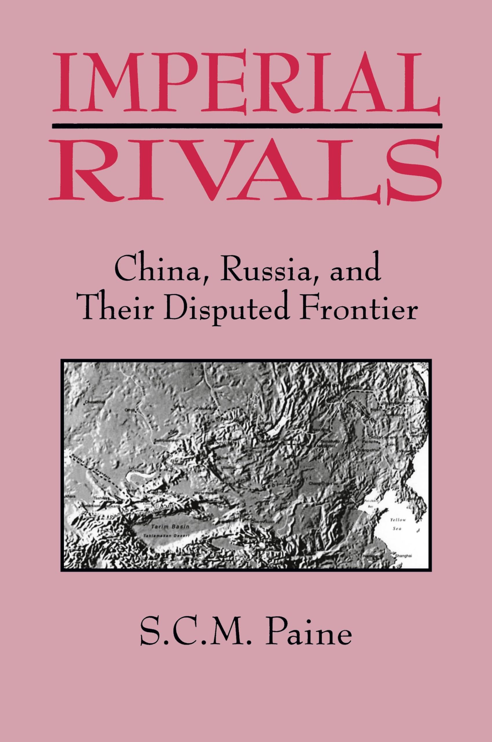 Imperial Rivals: China, Russia and Their Disputed Frontier Law