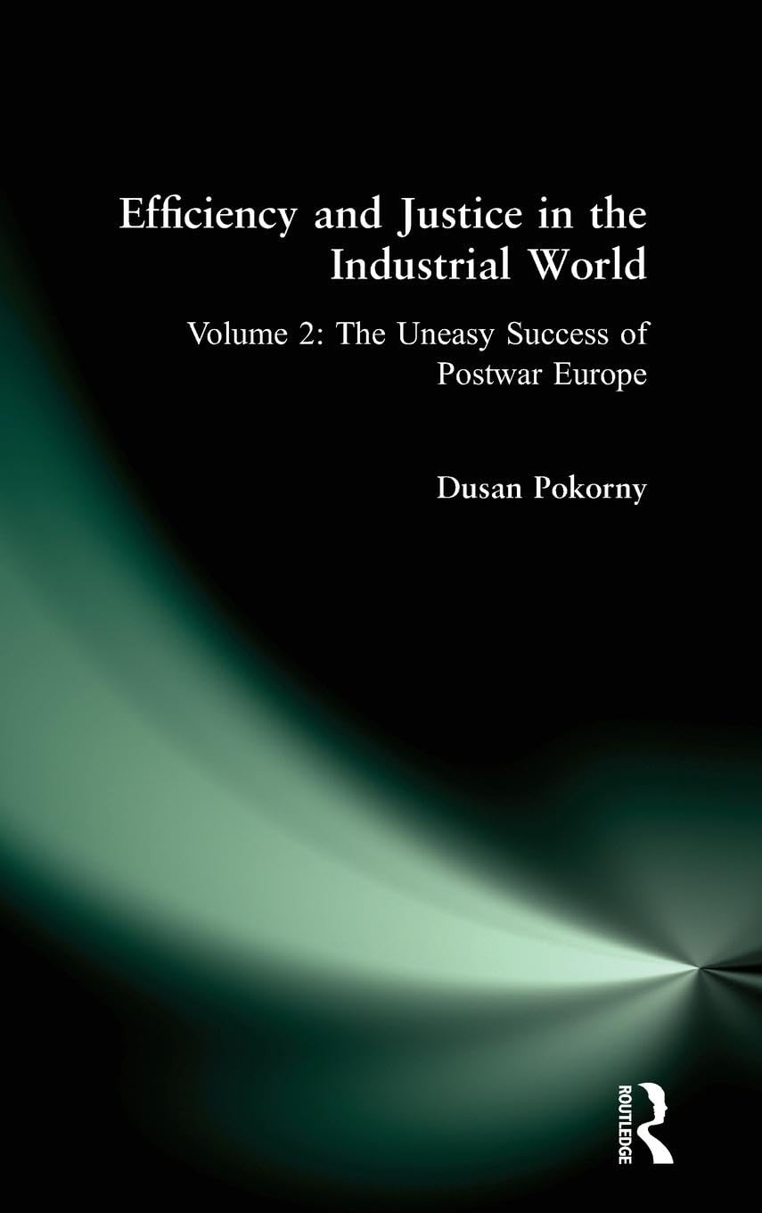 Efficiency and Justice in the Industrial World Business, Finance & Career