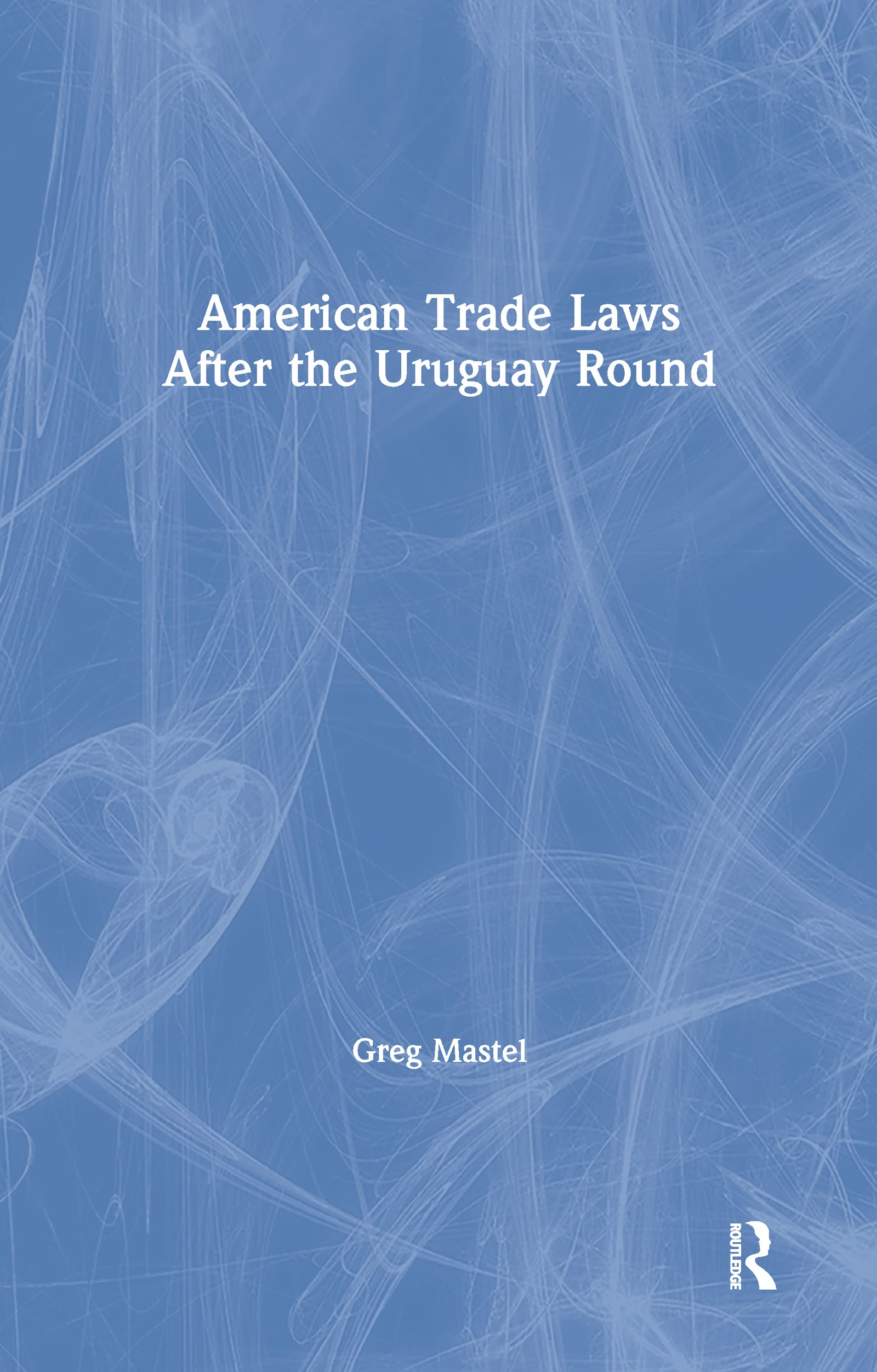 American Trade Laws After the Uruguay Round Law