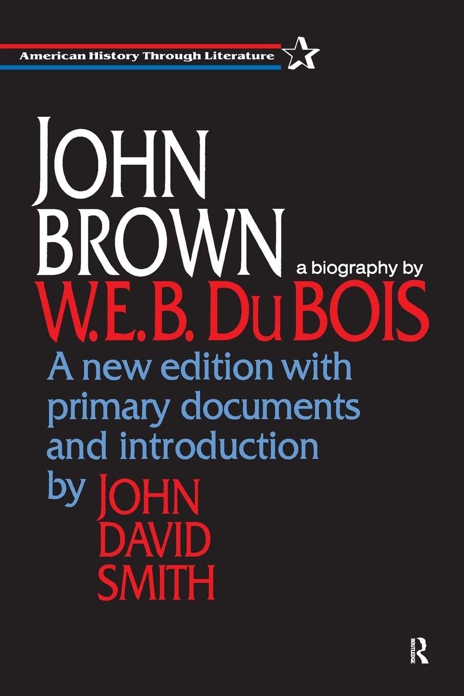 John Brown: A Biography (American History Through Literature) Social Sciences