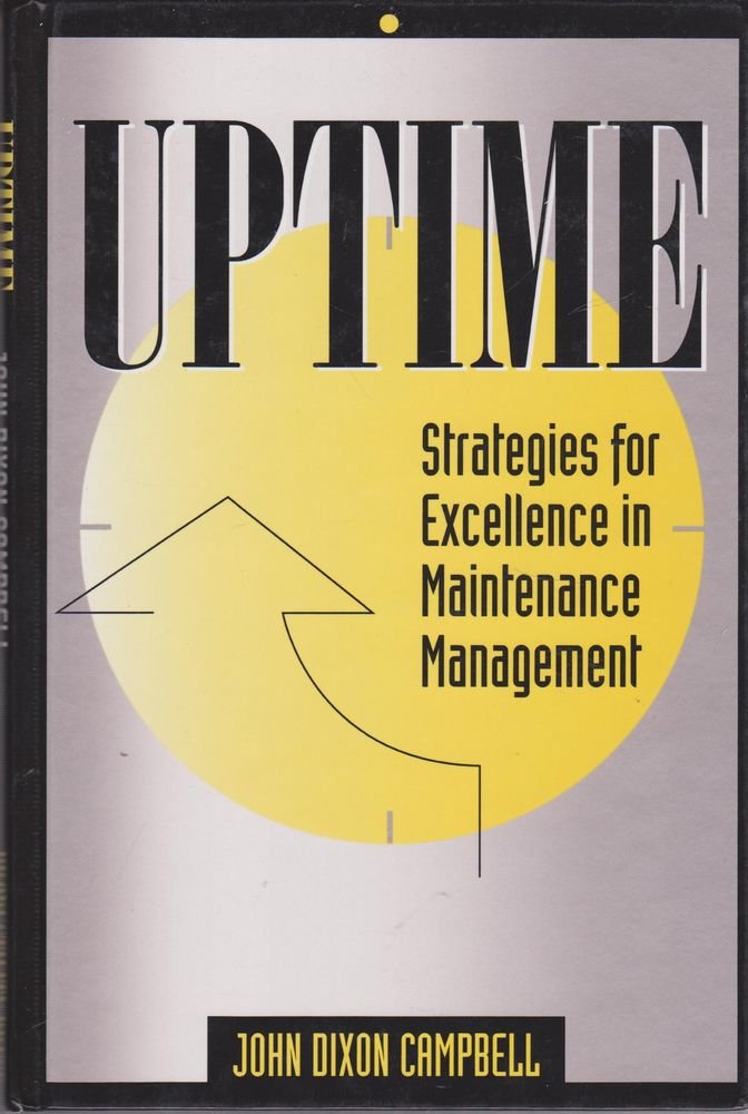 UPTIME: Strategies for Excellence in Maintenance Management Business, Finance & Career