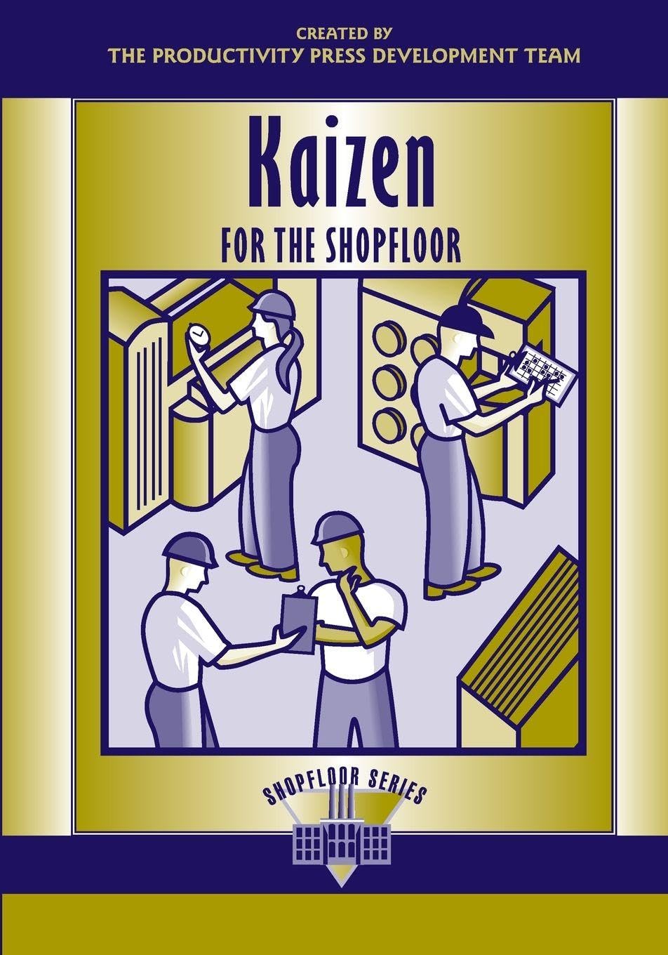 Kaizen for the Shop Floor: A Zero-Waste Environment with Process Automation (The Shopfloor Series) Law