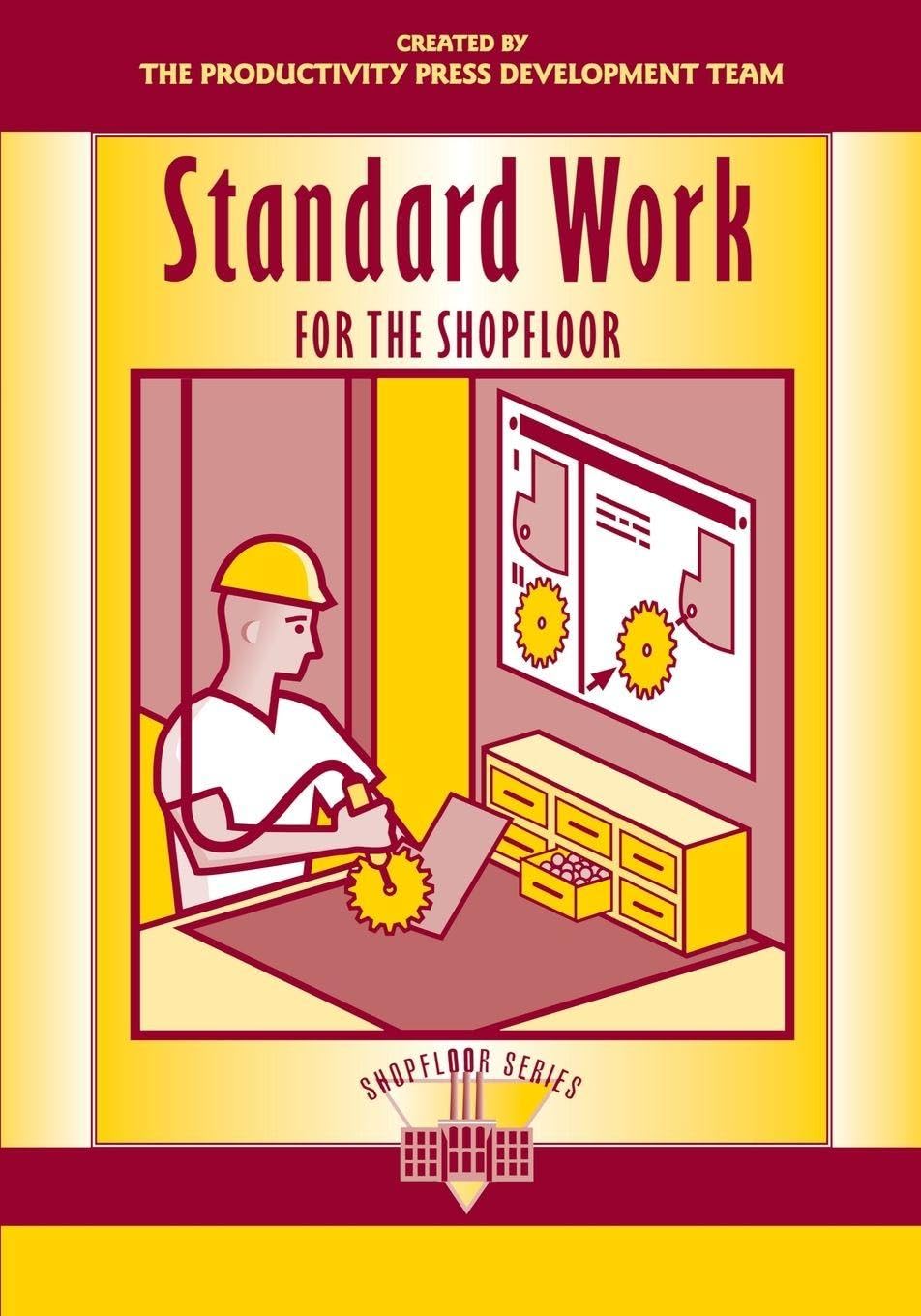Standard Work for the Shopfloor (The Shopfloor Series) Law