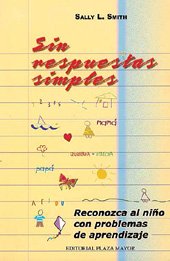 Sin respuestas simples. Reconozca al ni±o con problemas de aprendizaje. by Sa... book