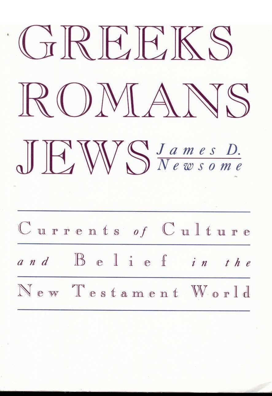 Greeks, Romans, Jews: Currents of Culture and Belief in the New Testament World book