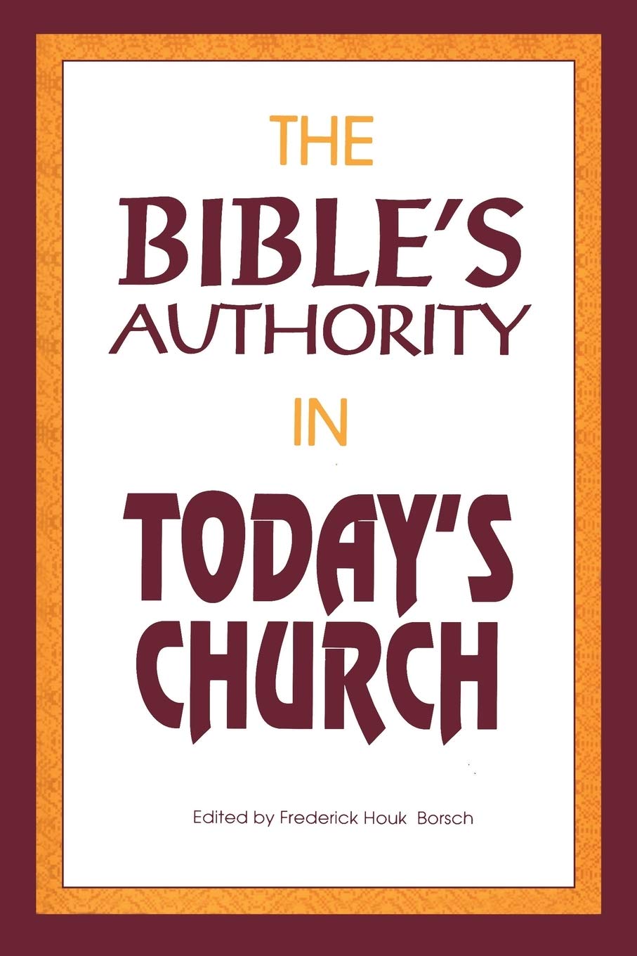 Bible's Authority in Today's Church Religion & Esotericism