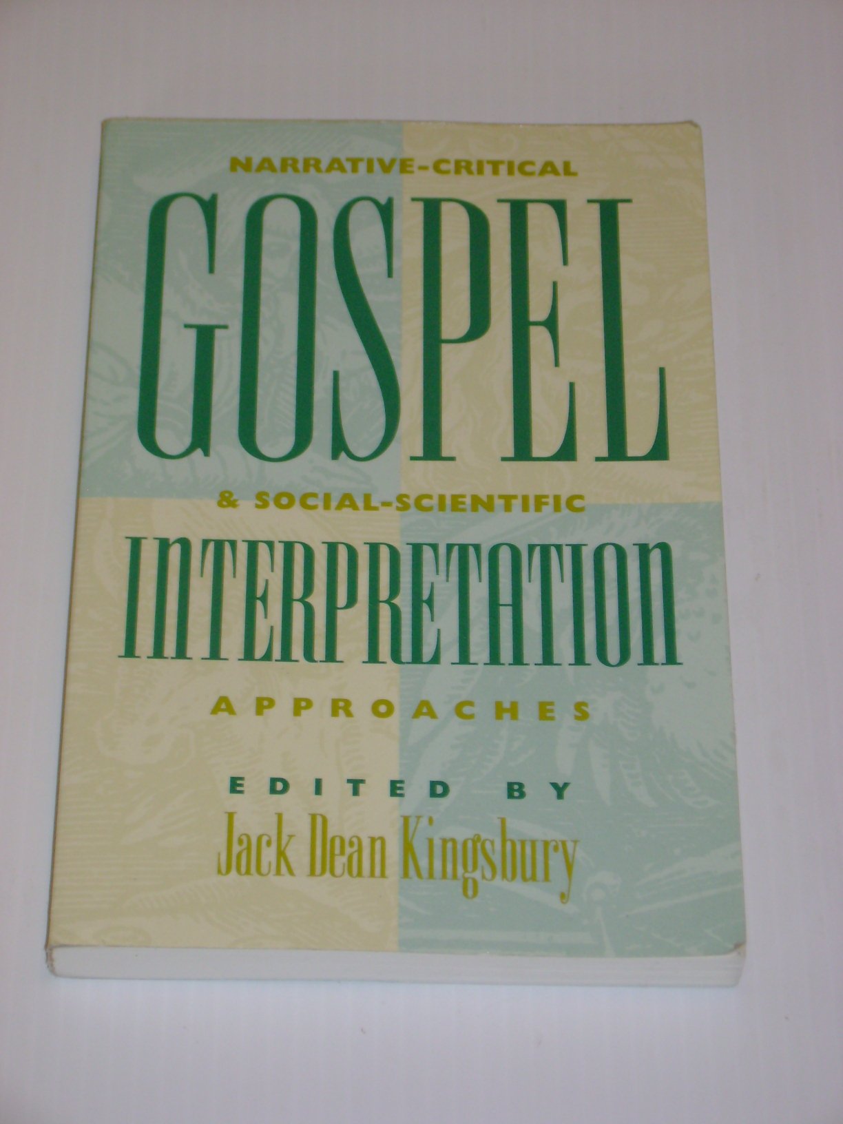 Gospel Interpretation: Narrative-Critical & Social-Scientific Approaches: Narrative-Critical and Social-Scientific Approaches Religion & Esotericism