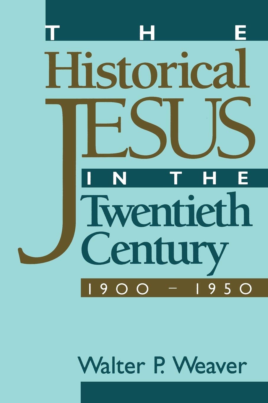 The Historical Jesus in the Twentieth Century Religion & Esotericism