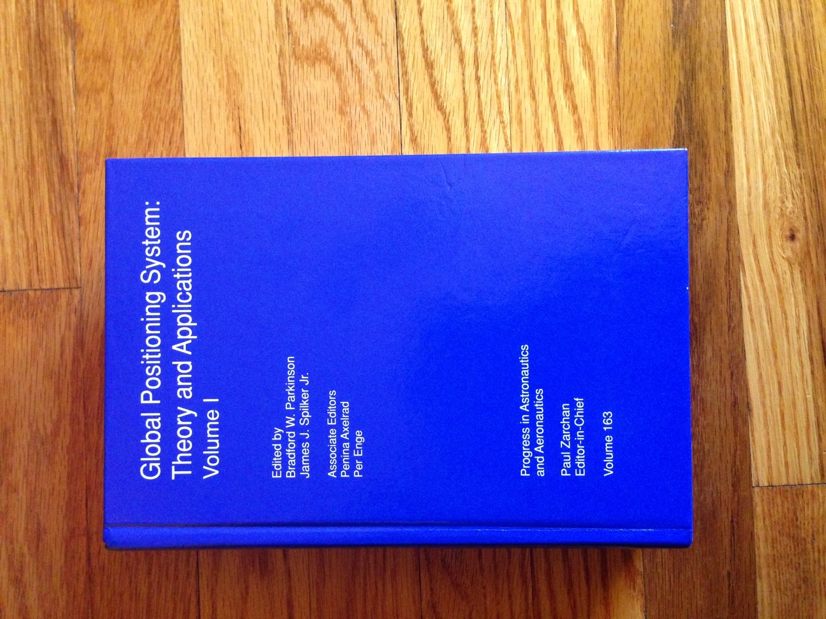 Global Positioning System: Theory and Applications (Progress in Astronautics & Aeronautics) Business & Technology