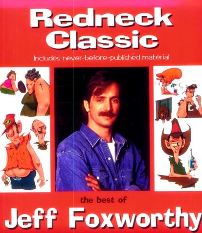 Redneck Classic: The Best of Jeff Foxworthy Books