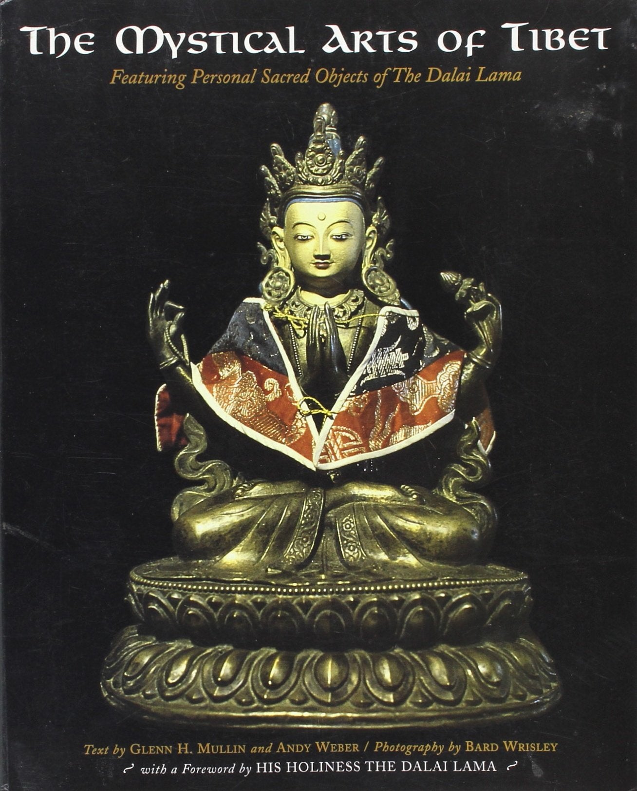 The Mystical Arts of Tibet: Featuring Personal Sacred Objects of the Dalai Lama Architecture