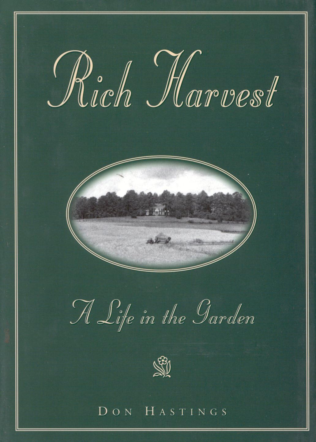Rich Harvest: A Life in the Garden Garden & Plants