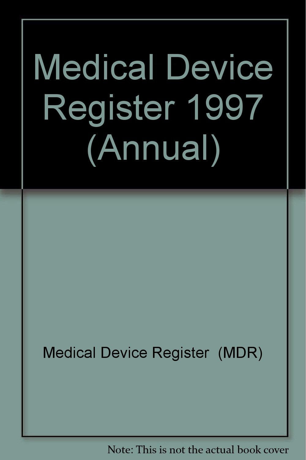Medical Device Register 1997: International Edition (Annual) Medicine