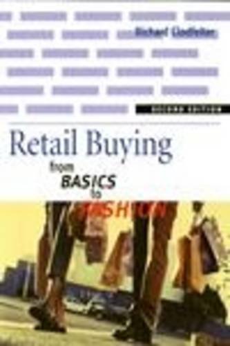 Retail Buying: From Basics to Fashion Business, Finance & Career