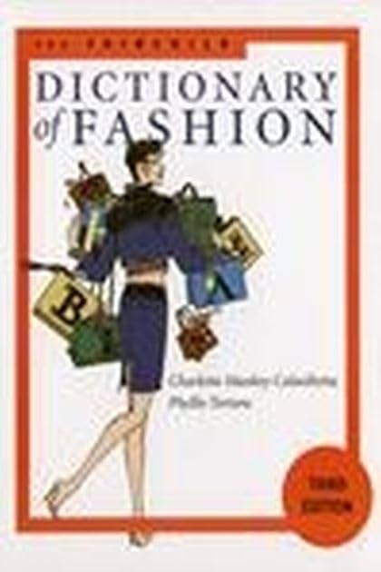The Fairchild Dictionary of Fashion Business, Finance & Career