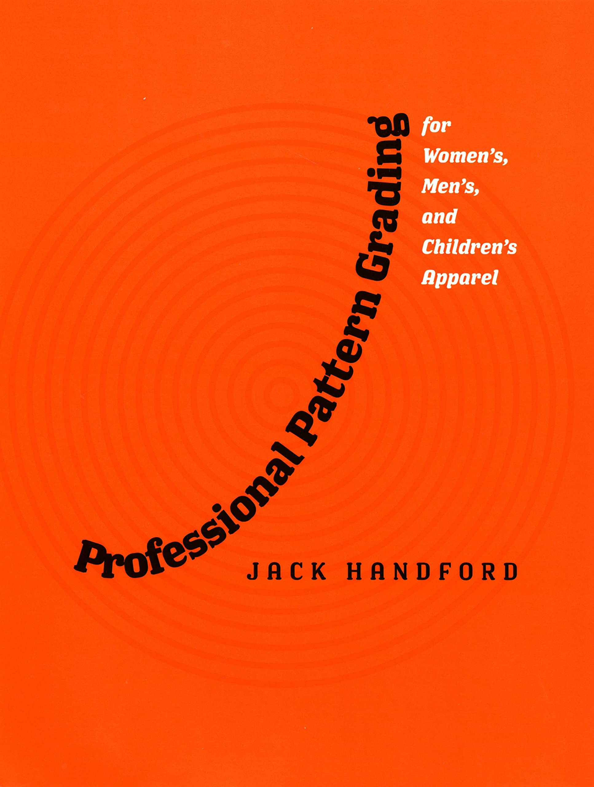Professional Pattern Grading for Women'S, Men'S, and Children's Apparel Business, Finance & Career