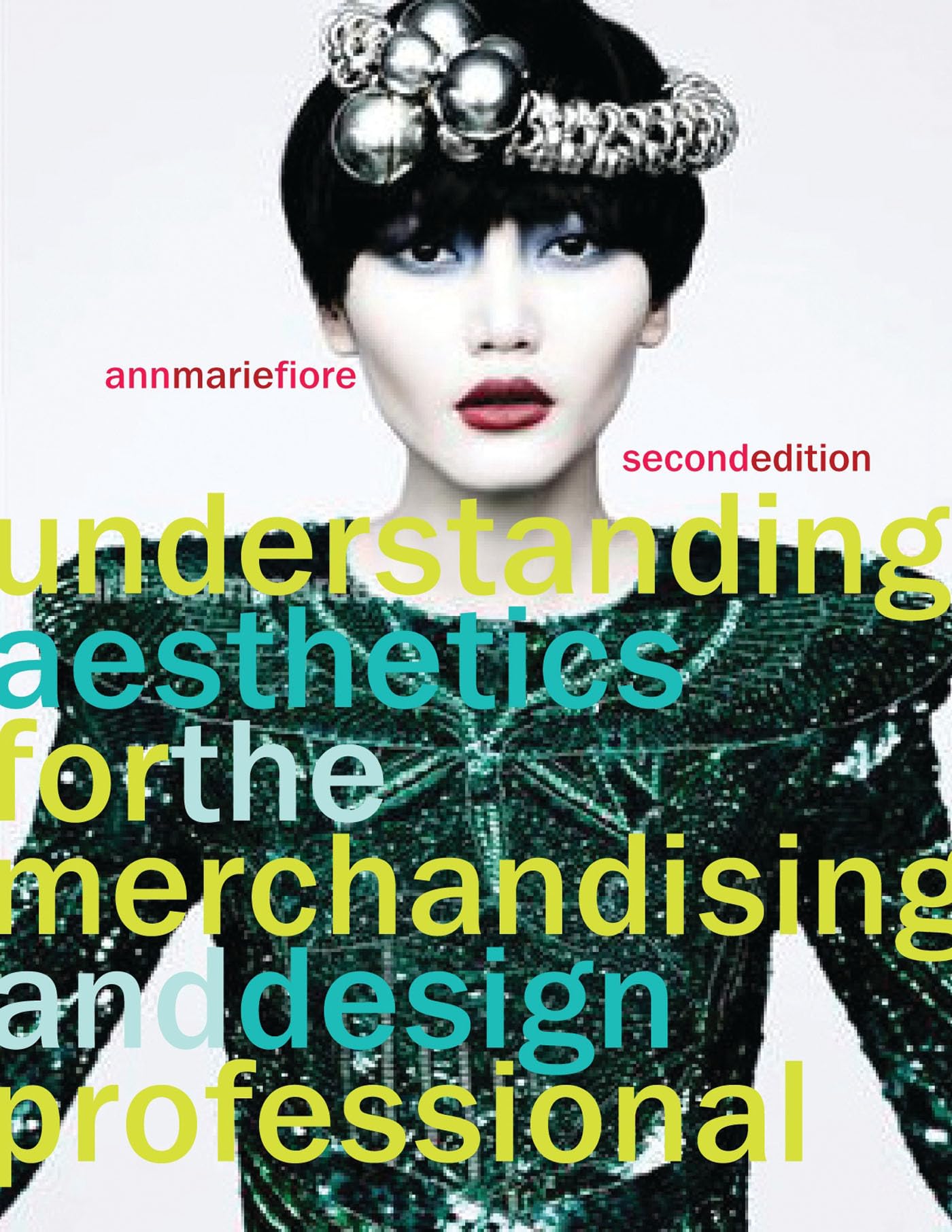 Understanding Aesthetics for the Merchandising and Design Professional Business, Finance & Career