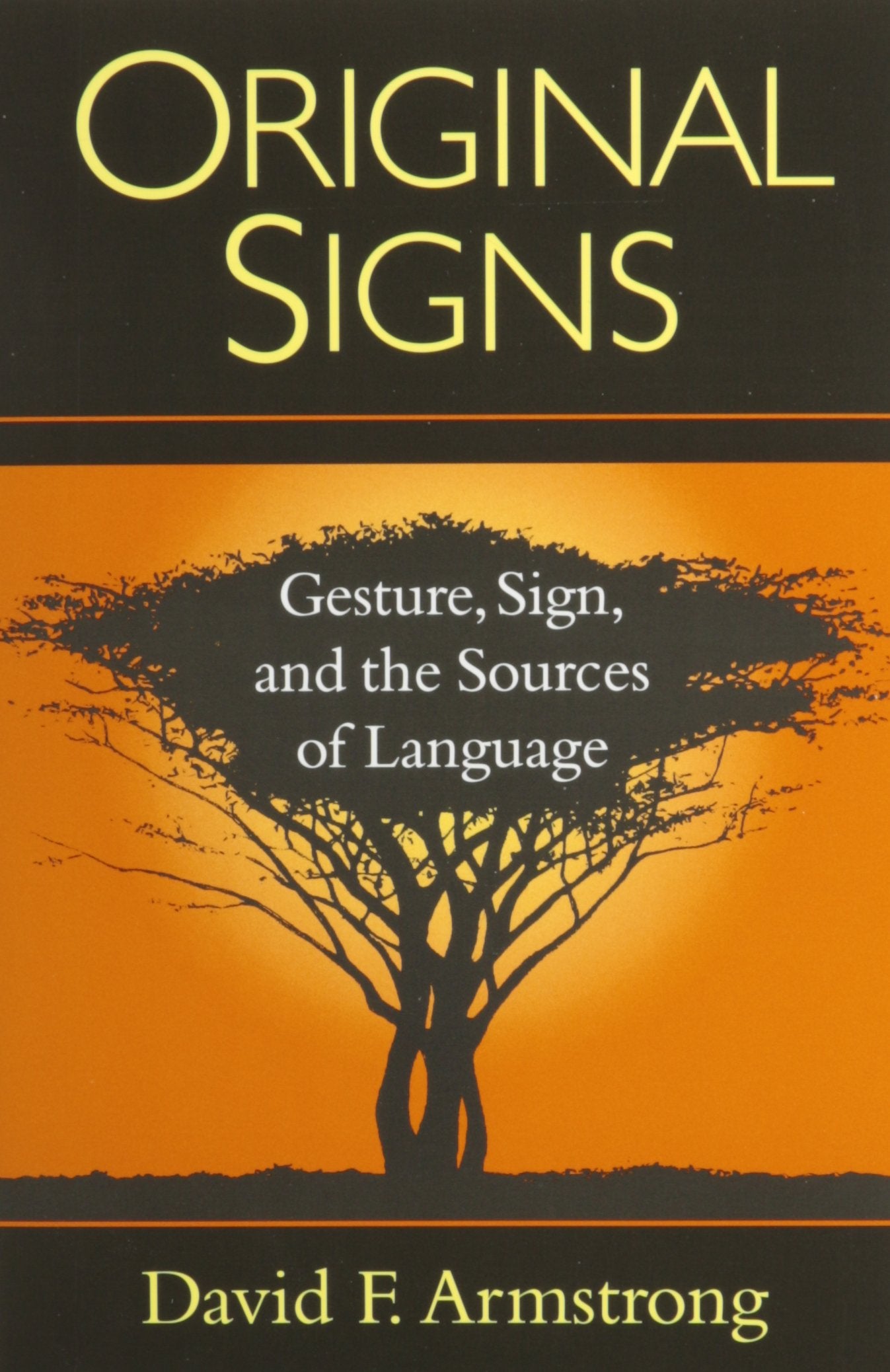 Original Signs: Gesture, Sign, and the Sources of Language Social Sciences