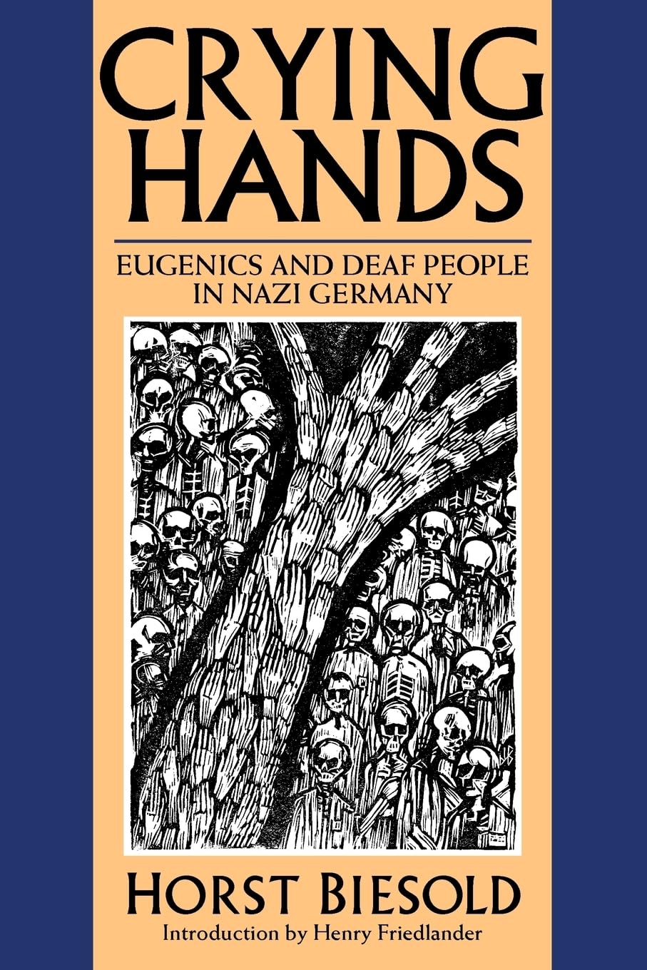 Crying Hands: Eugenics and Deaf People in Nazi Germany Social Sciences
