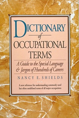 Dictionary of Occupational Terms: A Guide to the Special Language & Jargon of Hundreds of Careers Business, Finance & Career
