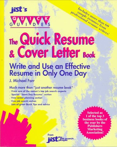 The Quick Resume and Cover Letter Book: Write and Use an Effective Resume in Only One Day (Jist's Quick Guides) Business, Finance & Career