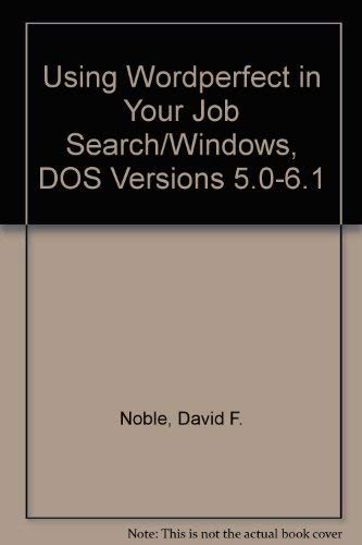 Using Wordperfect in Your Job Search/Windows, DOS Versions 5.0-6.1 Books