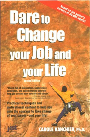 Dare to Change Your Job and Your Life Business, Finance & Career