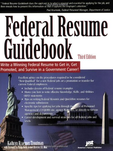 Federal Resume Guidebook: Write a Winning Federal Resume to Get In, Get Promoted, and Survive in a Government Job Business, Finance & Career