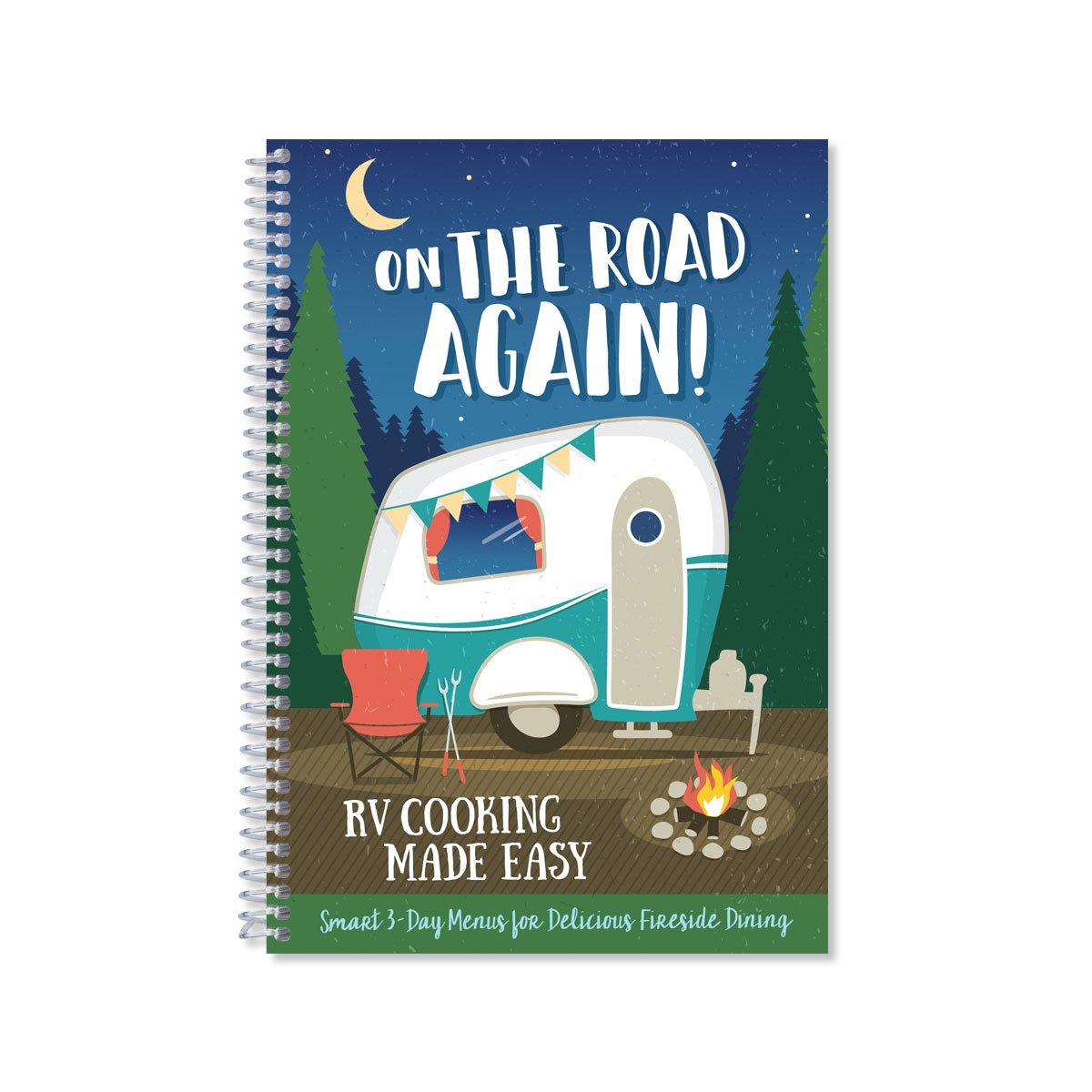 On the Road Again!: RV Cooking Made Easy Cooking & Enjoying