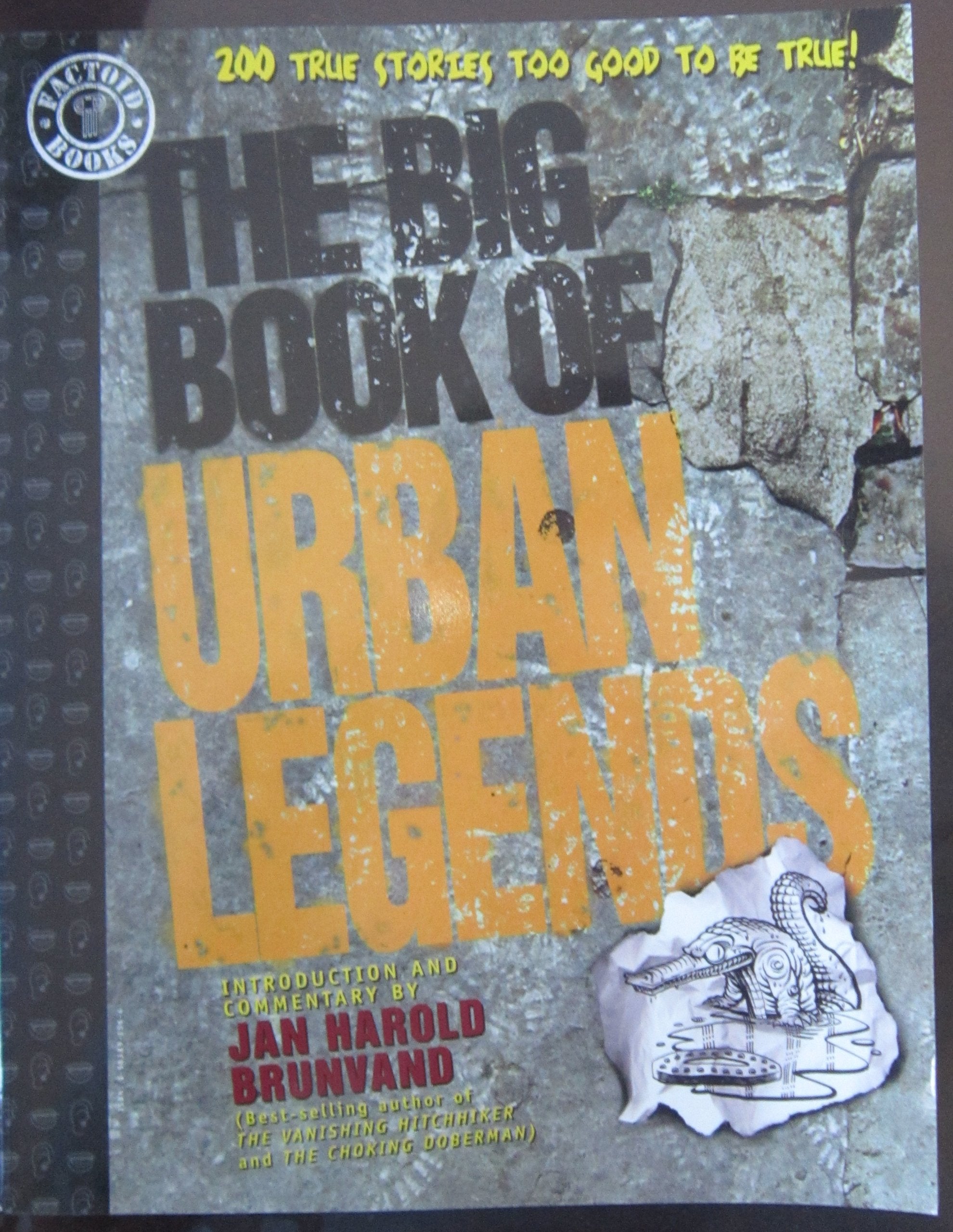 The Big Book of Urban Legends: 200 True Stories Too Good to be True Humour & Satire