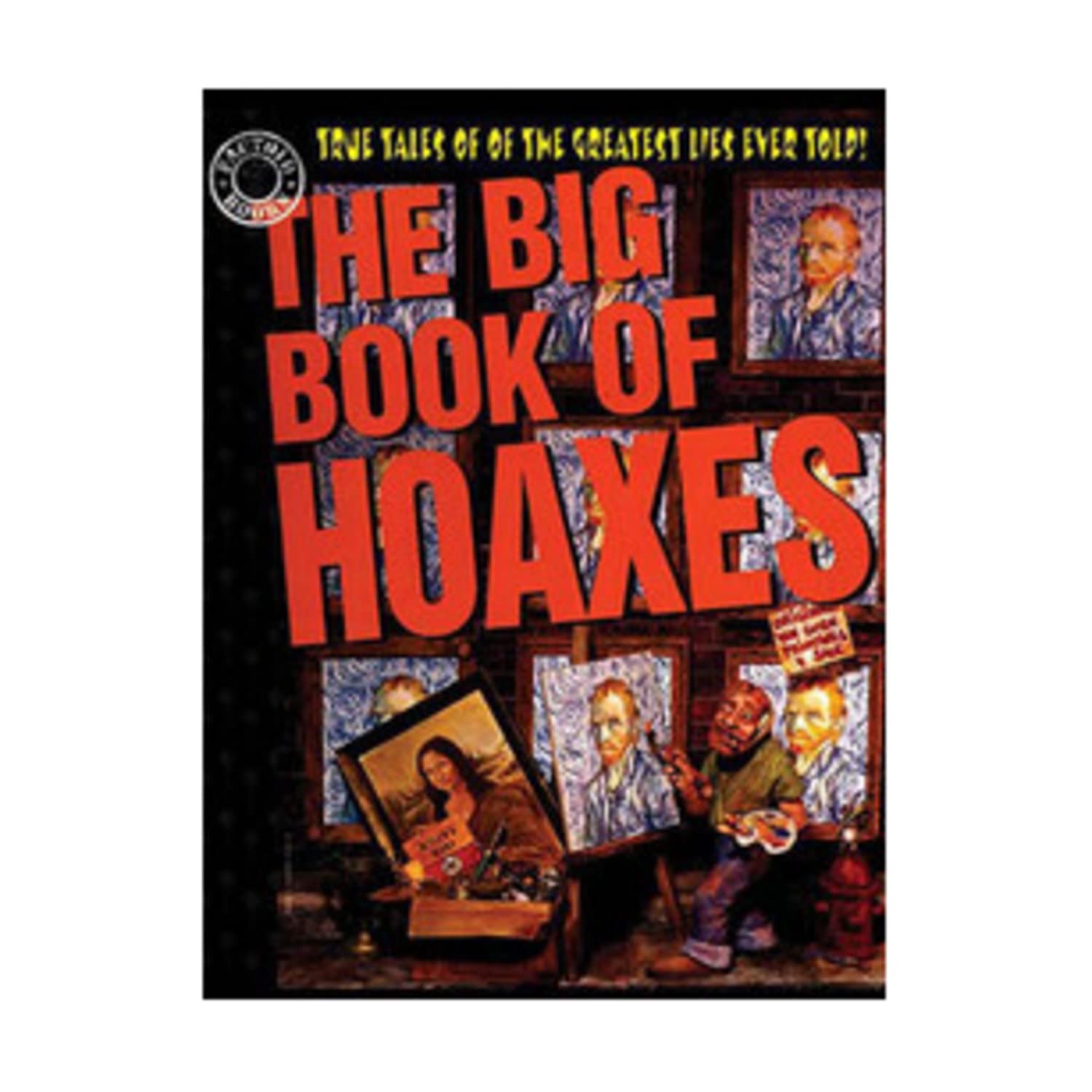 Big Book of Hoaxes: True Tales of the Greatest Lies Ever Told (Factoid books) Humour & Satire
