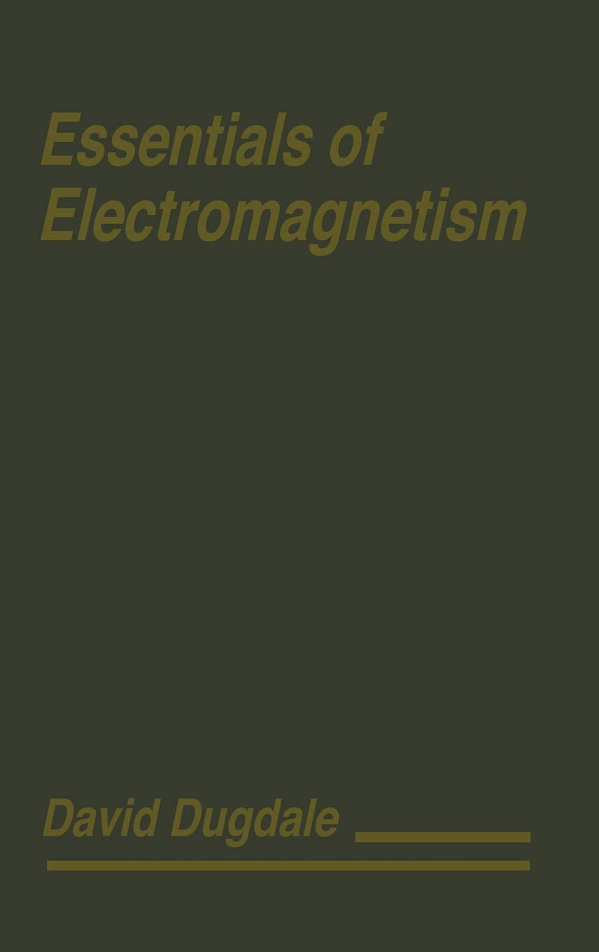 Essentials of Electromagnetism (MacMillan Physical Science Series) Natural Sciences