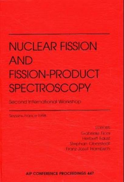 American Institute of Physics conference proceedings, vol.447: Nuclear Fission and Fission-Product Spectroscopy. Second International Workshop. Seyssins, France, April 1998 Natural Sciences