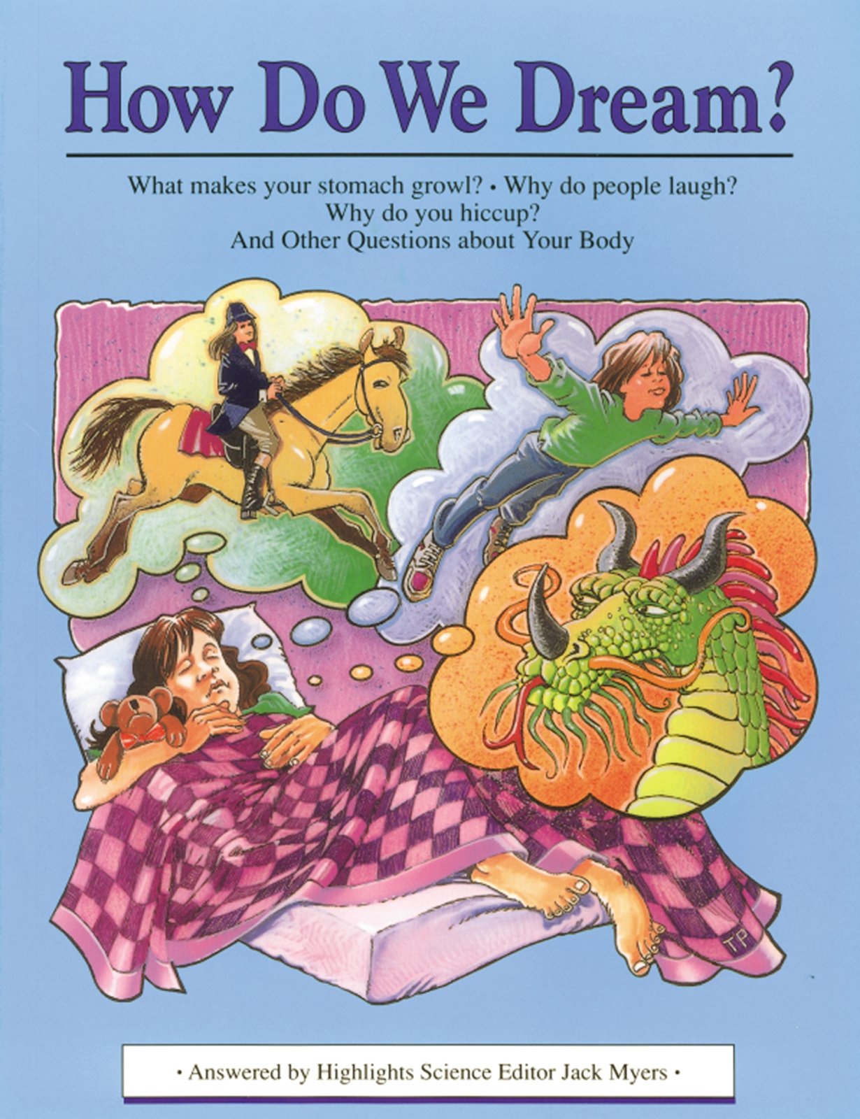 How Do We Dream?: And Other Questions About Your Body Health, Nutrition & Fitness