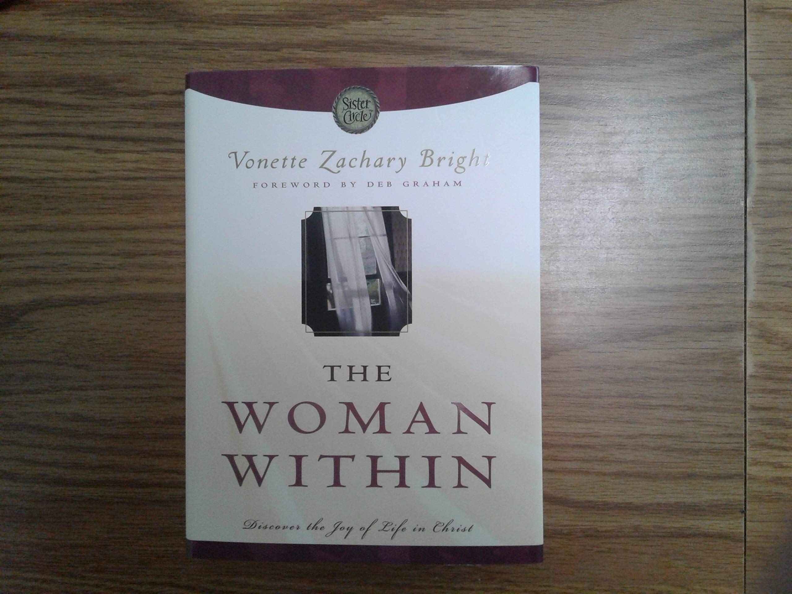 The Woman Within: Discover the Joy of Life in Christ Religion & Esotericism