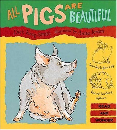 All Pigs Are Beautiful (Read and Wonder) Non-fiction