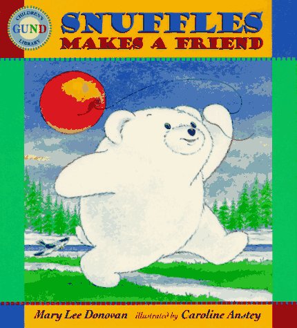 Snuffles Makes a Friend (Gund Children's Library) Non-fiction