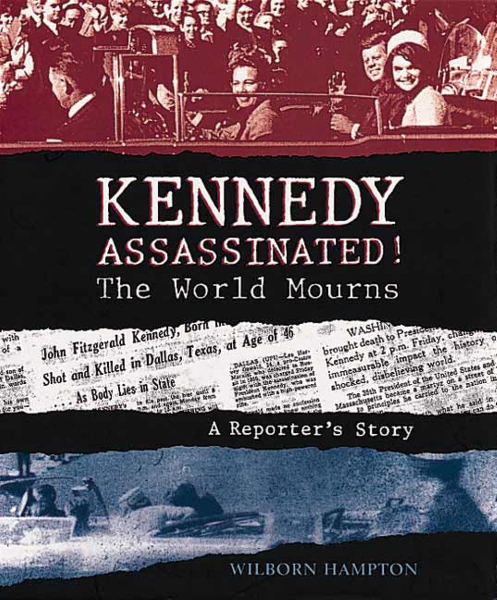 Kennedy Assassinated! the World Mourns Non-fiction